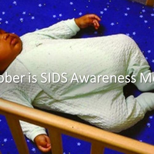 October is SIDS Awareness Month Baby 1st Network